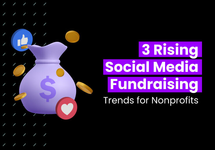 3 social media fundraising trends for nonprofits