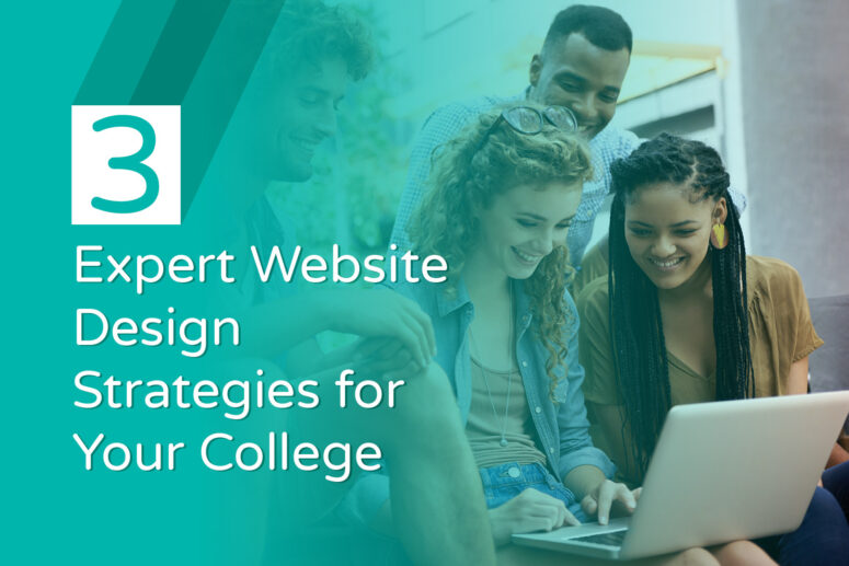 Says "3 expert website design strategies for your college" on a teal background