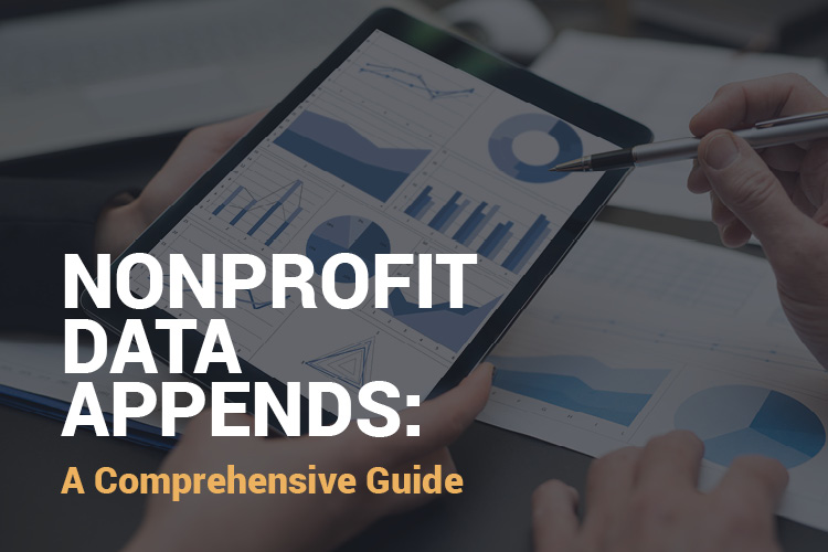 Nonprofit data appends can help your nonprofit better focus its fundraising efforts.