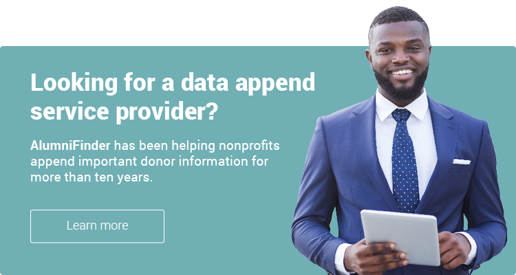 Looking for a data append service provider? AlumniFinder has been helping nonprofits append important donor information for organizations for over ten years. Learn more.