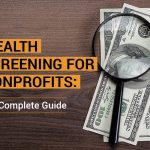 Wealth screening can help nonprofits fundraise more effectively and efficiently.