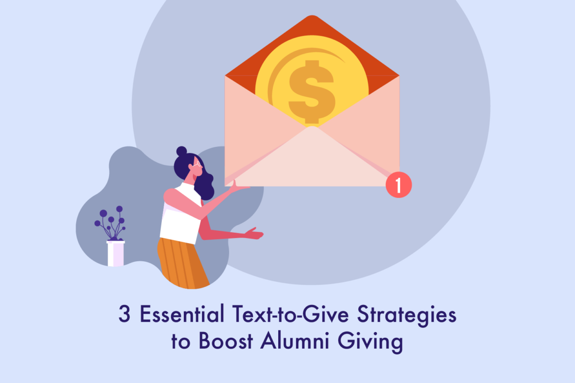 3 essential text to give strategies to boost alumni giving feature