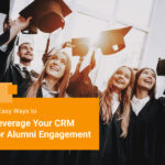 4 easy ways to leverage your crm for alumni engagement