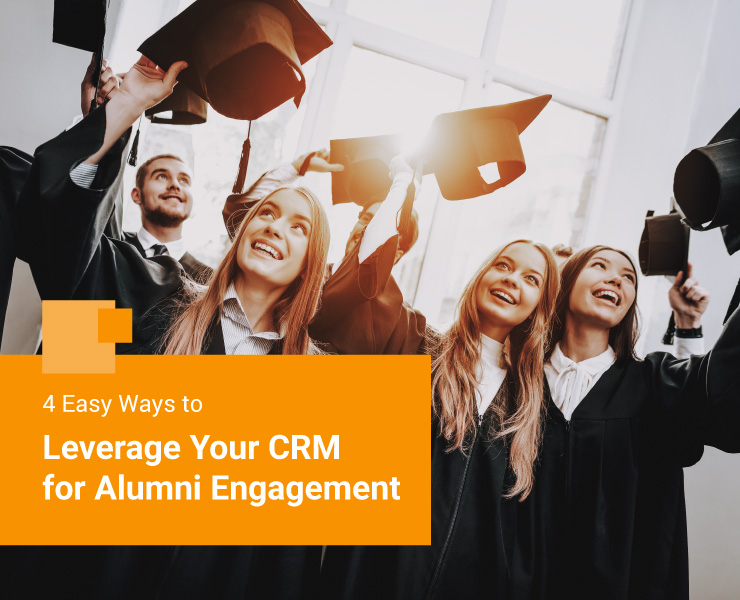 4 easy ways to leverage your crm for alumni engagement