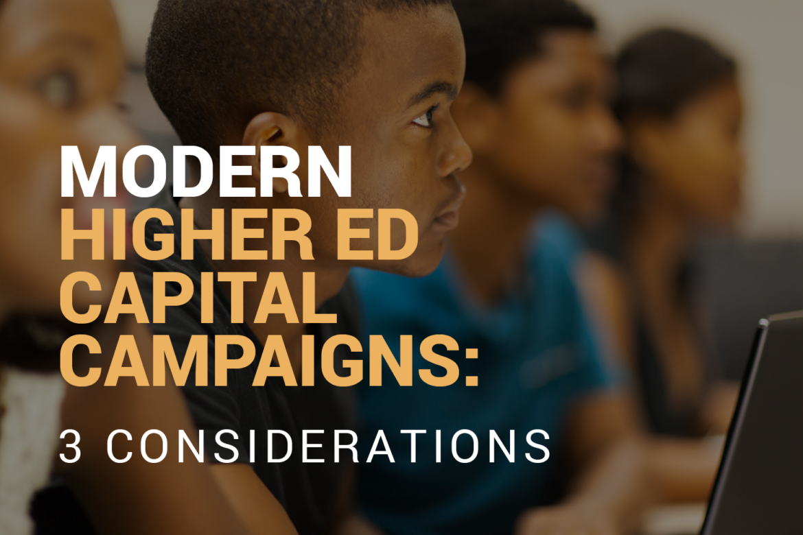 Modern Higher Ed Capital Campaigns: 3 Considerations