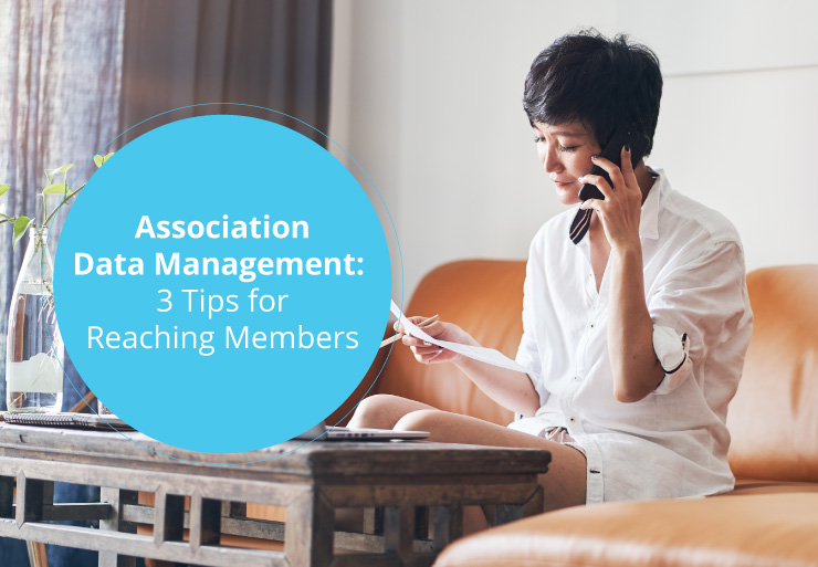 Association Data Management: 3 Tips for Reaching Members